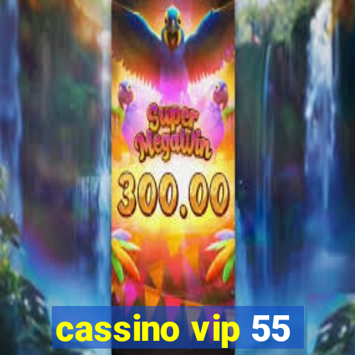 cassino vip 55